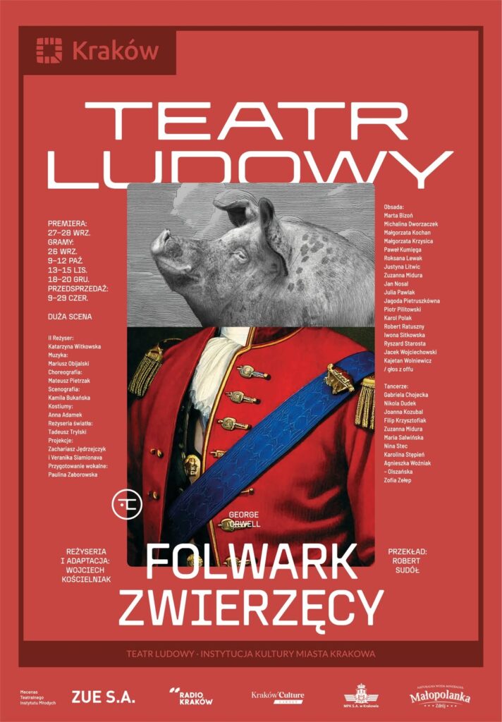 Plakat do spektaklu folwark zwierzęcy. Czerwone tło i białe napisy, w centrum grafika - głowa świni i korpus w mundurze.