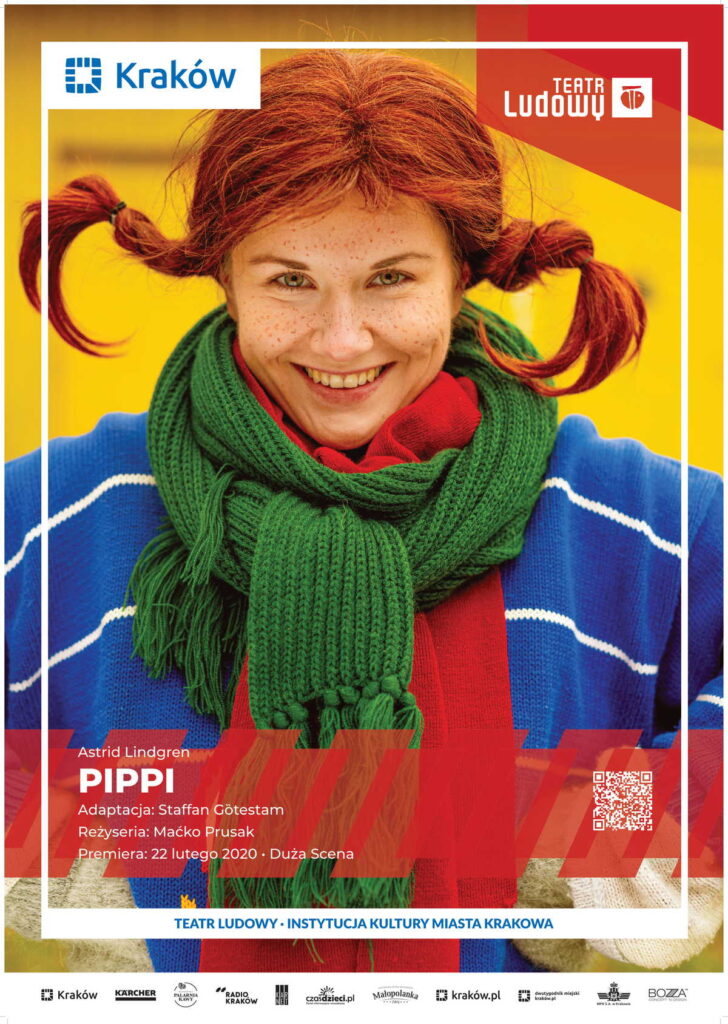 Plakat do spektaklu Pippi. Druk pionowy z ramą będącą identyfikacją miejską, w lewym górnym rogu logo miasta Krakowa u dołu napis „Teatr Ludowy Instytucja Kultury Miasta Krakowa”. Pod napisem logotypy partnerów i sponsorów Teatru. Po środku plakatu zdjęcie portretowe, żółte tło. Aktorka w kolorowym dzianinowym ubraniu, duży uśmiech na głowie perełka z grzywką i kucykami w rudym kolorze.